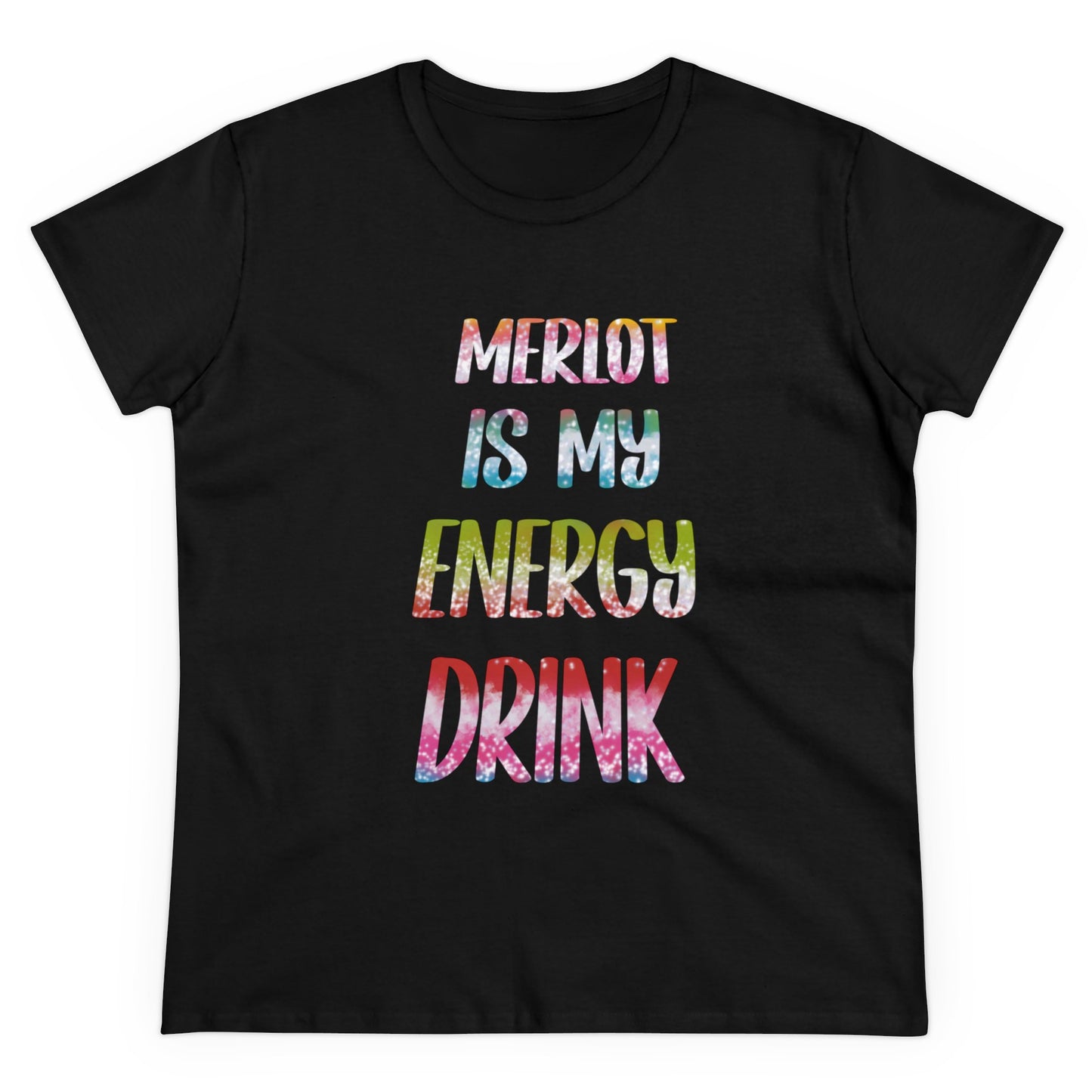 Merlot is My Energy Drink Women's Midweight Cotton Tee