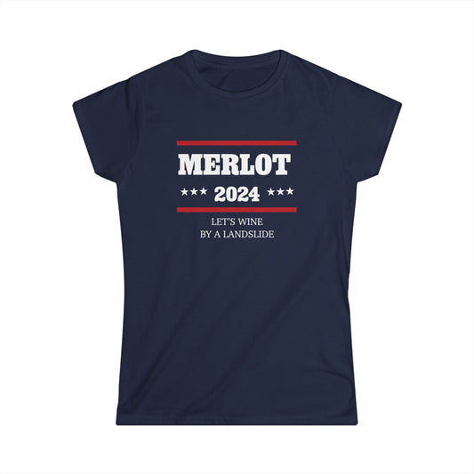 Merlot 2024 Let's Wine By A Landslide Women's Softstyle Tee