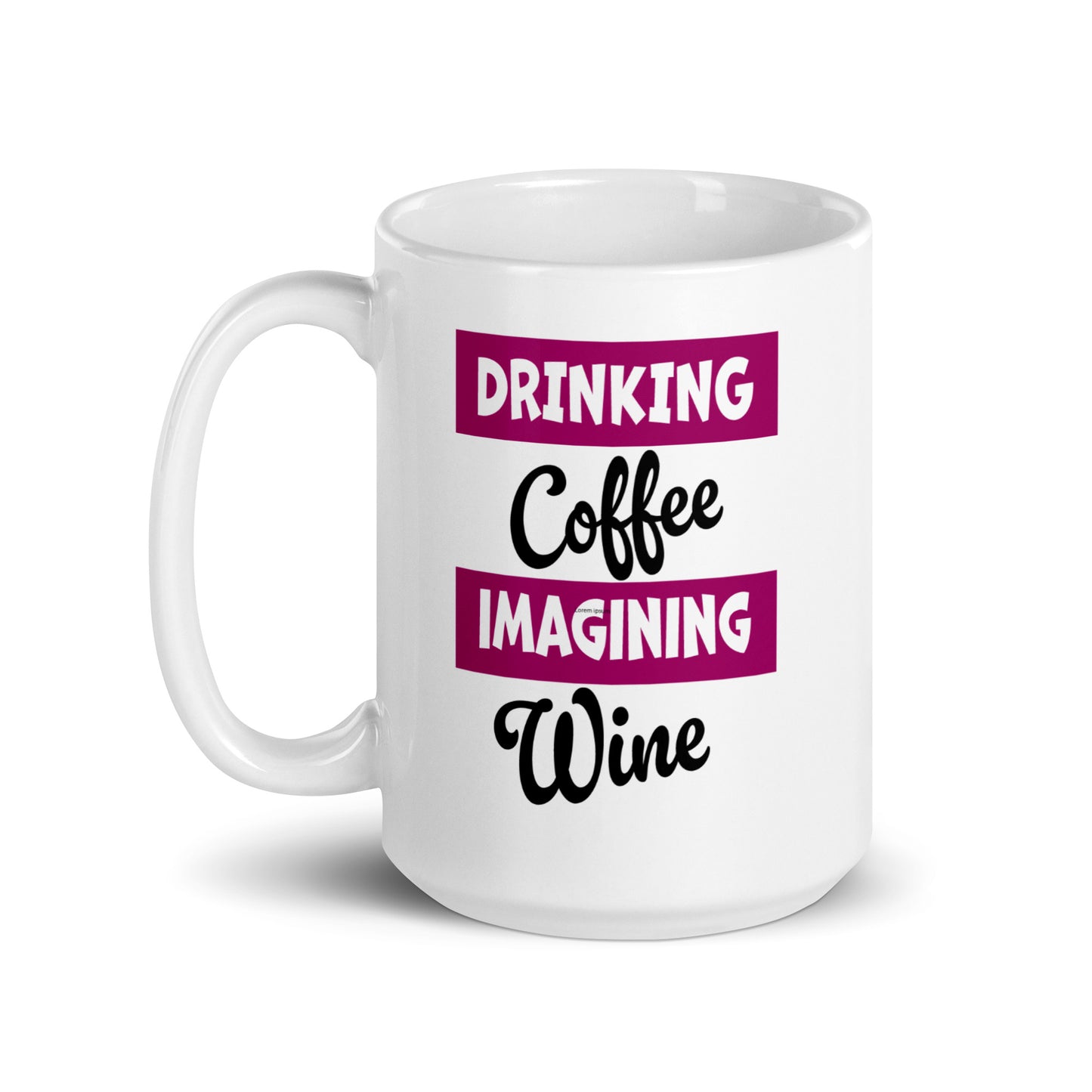 Drinking Coffee Imagining Wine. White glossy mug